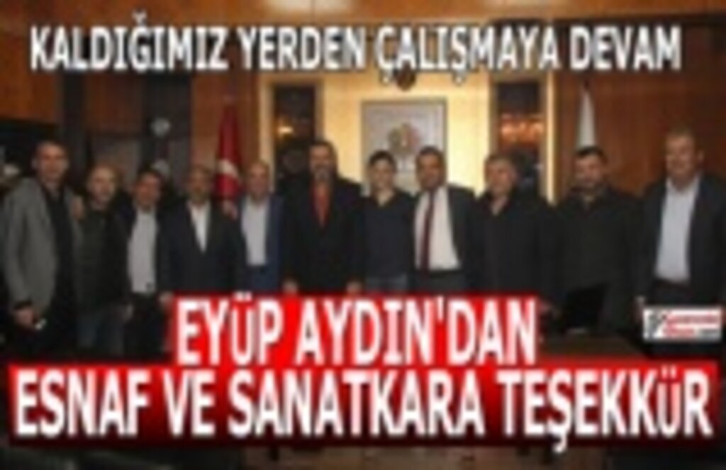 Eyüp Aydın'dan Esnaf ve Sanatkara Teşekkür