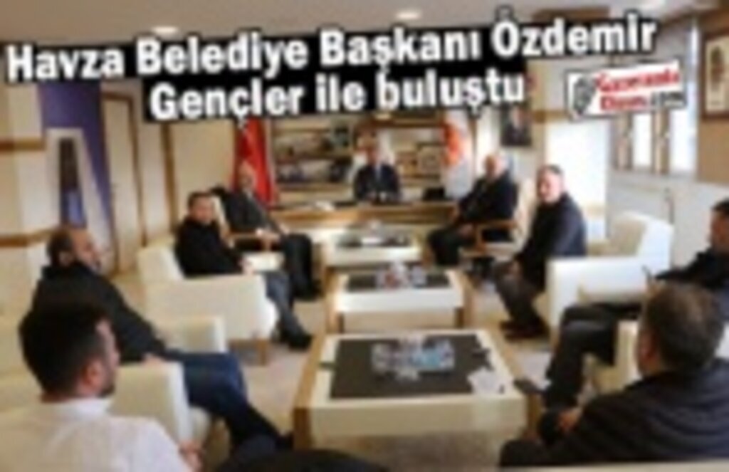 Havza Belediye Başkanı Özdemir gençler ile buluştu