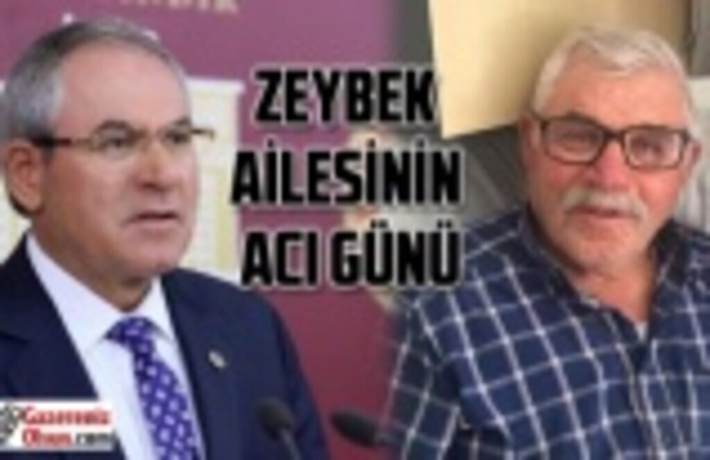 Kemal Zeybek'in babası Bayram Zeybek vefat etti