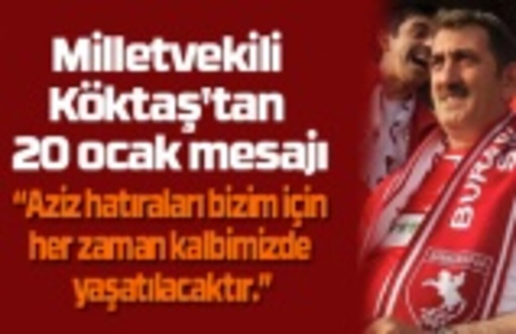 Milletvekili Köktaş'tan 20 Ocak 1989 Spor Şehitleri mesajı