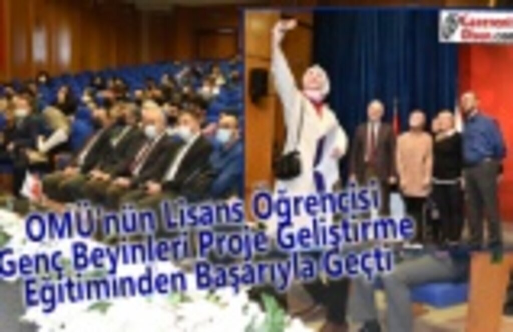 OMÜ’nün Lisans Öğrencisi Genç Beyinleri Proje Geliştirme Eğitiminden Başarıyla Geçti