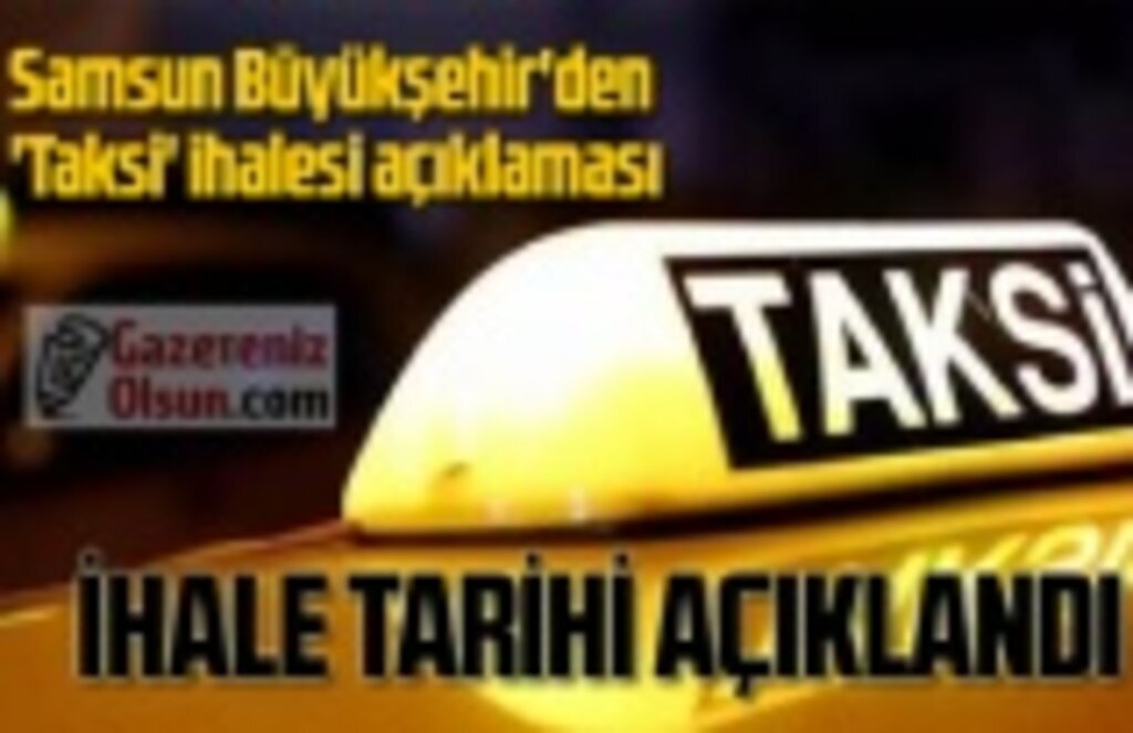 Samsun Büyükşehir Belediyesi'nden taksi ihalesi