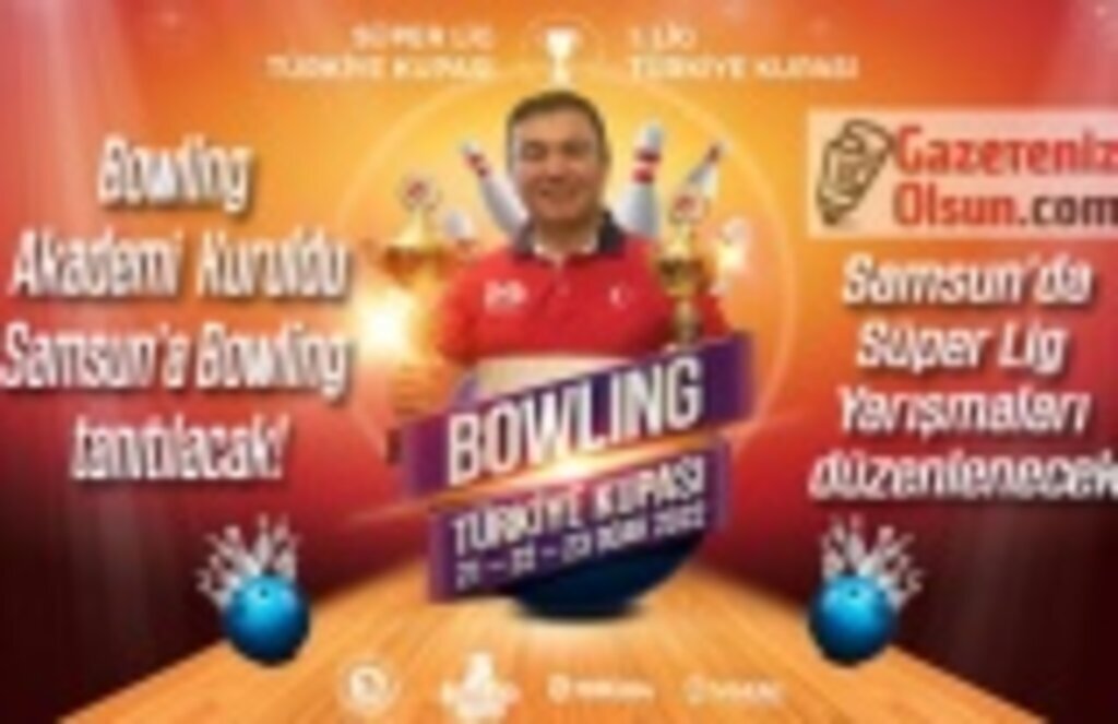 Samsun'da Bowling Türkiye Şampiyonaları ve Bowling Akademi Açılışı Yapılacak