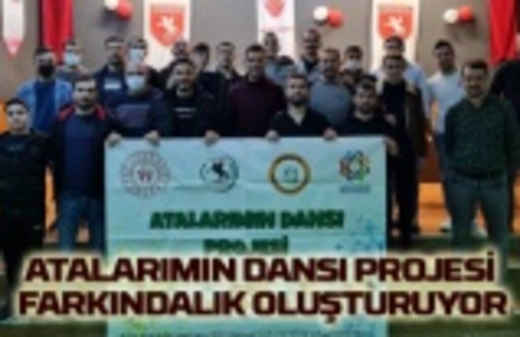 Atalarımın Dansı Projesi farkındalık oluşturuyor