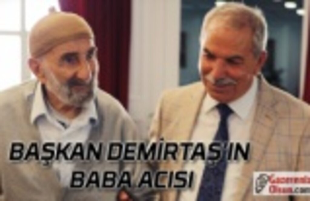 Başkan Necattin Demirtaş'ın babası Hurşit Demirtaş vefat etti