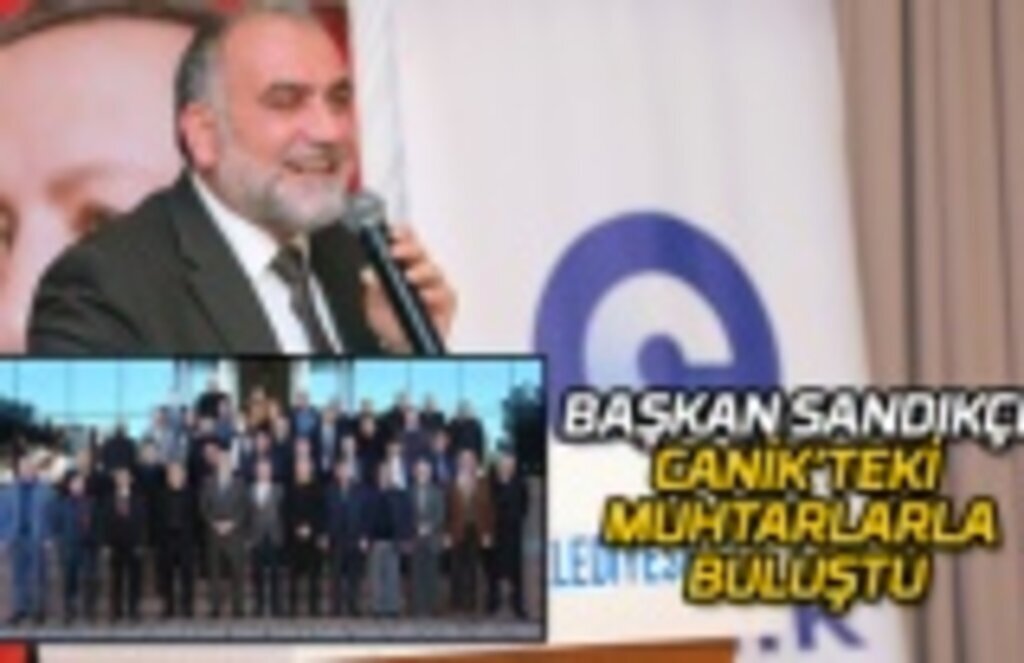 Başkan Sandıkçı Canik'teki muhtarlarla buluştu