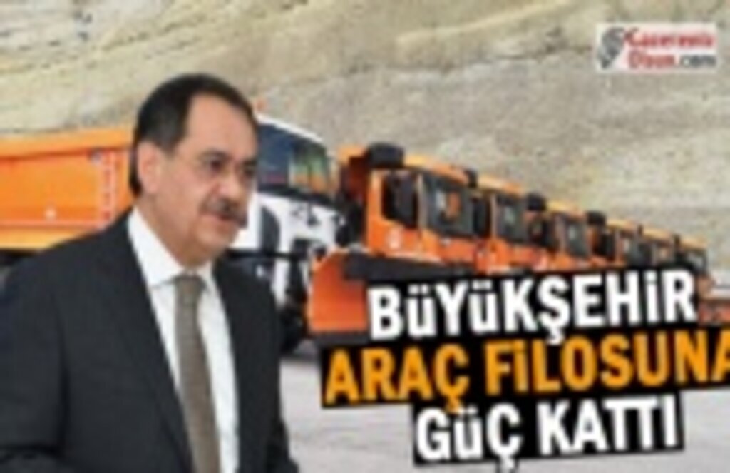 Büyükşehir araç filosuna güç kattı