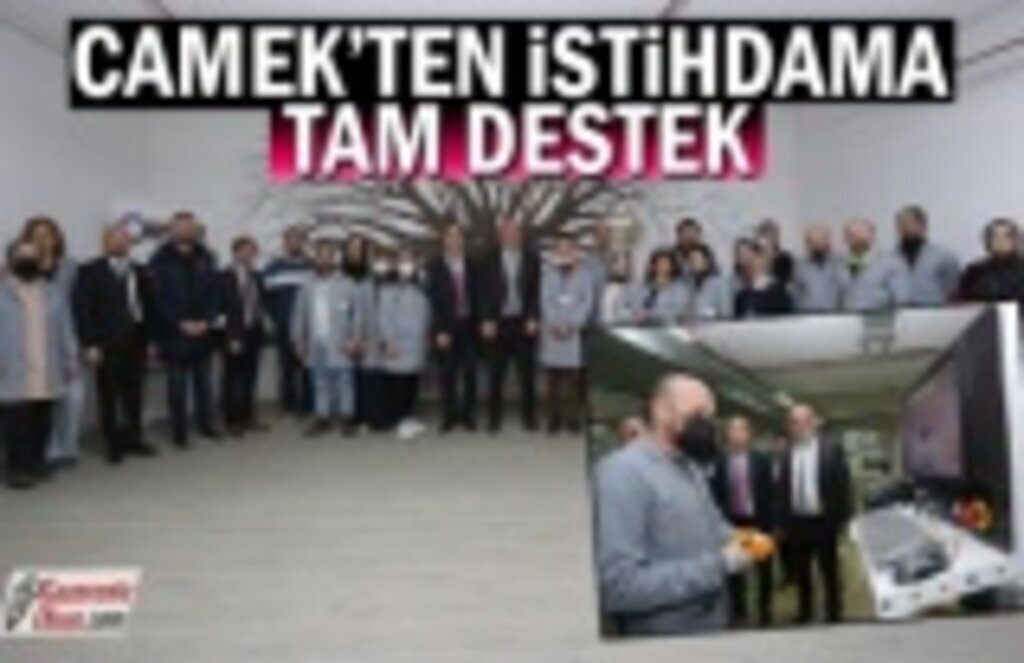 Camek'ten İstihdama Tam Destek