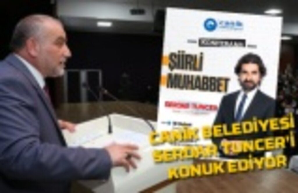 Canik Belediyesi Serdar Tuncer'i konuk ediyor