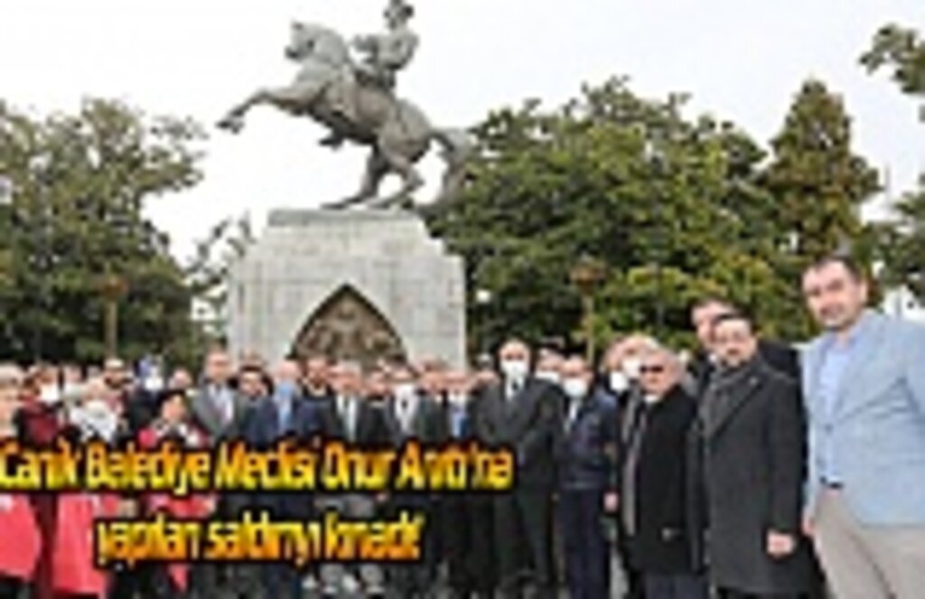 Canik Belediye Meclisi Onur Anıtı'na yapılan saldırıyı kınadı!