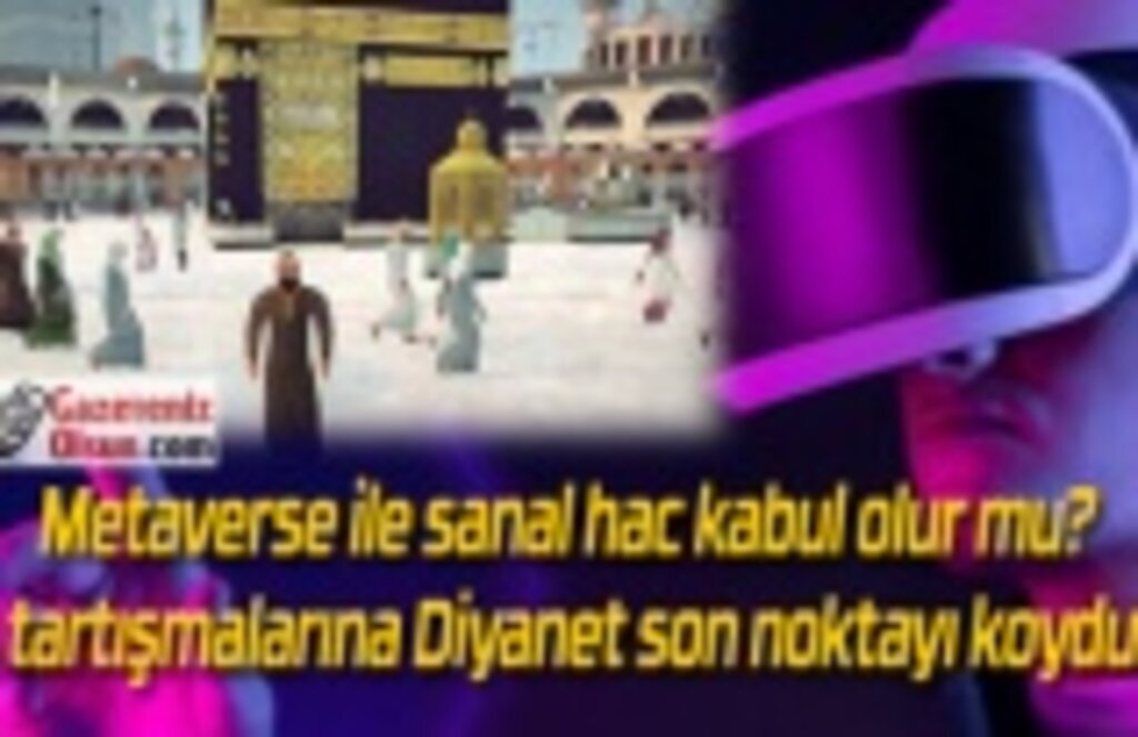 Diyanet'ten metaverse ile sanal hac tartışmalarına açıklama