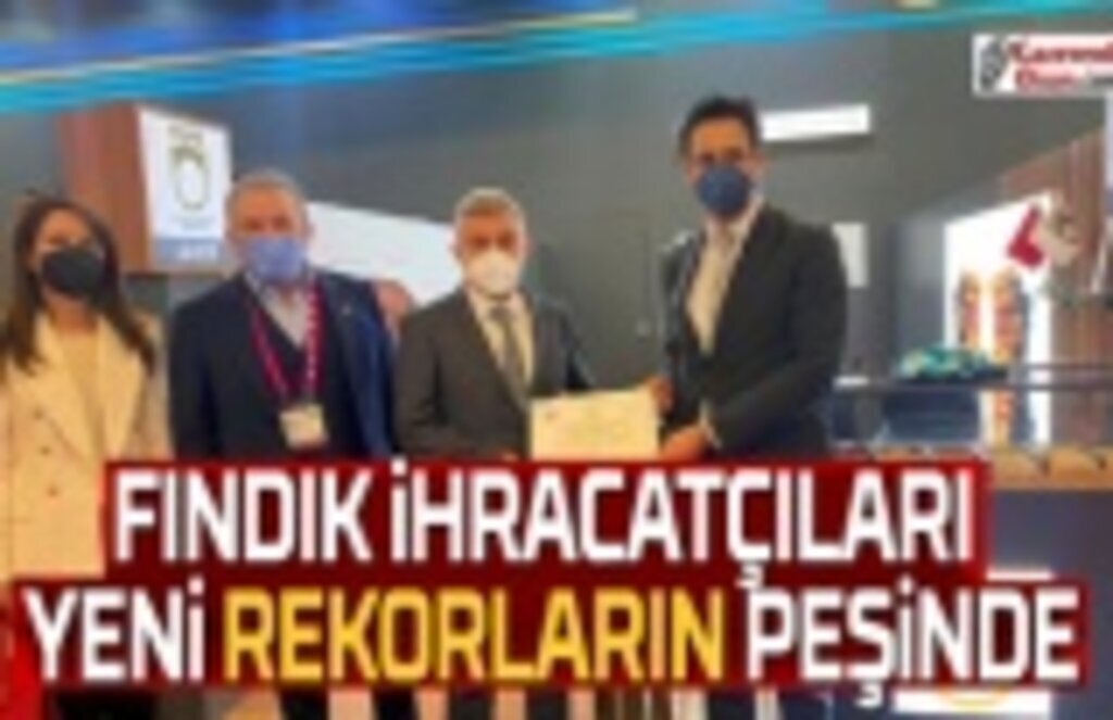 Fındık İhracatçıları Yeni Rekorların Peşinde