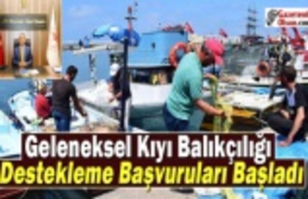 Geleneksel Kıyı Balıkçılığı Destekleme Başvuruları Başladı