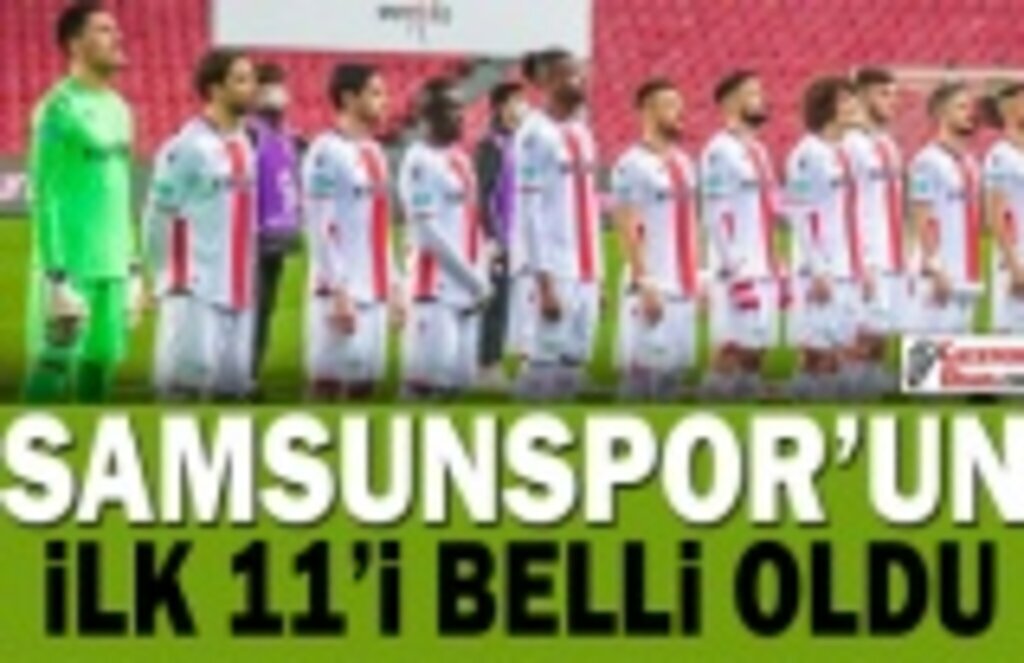 Gençlerbirliği- Samsunspor Maçının 11 oyuncusu belli oldu