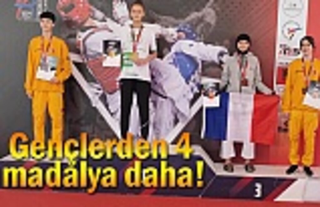 Gençlerden 4 madalya daha!