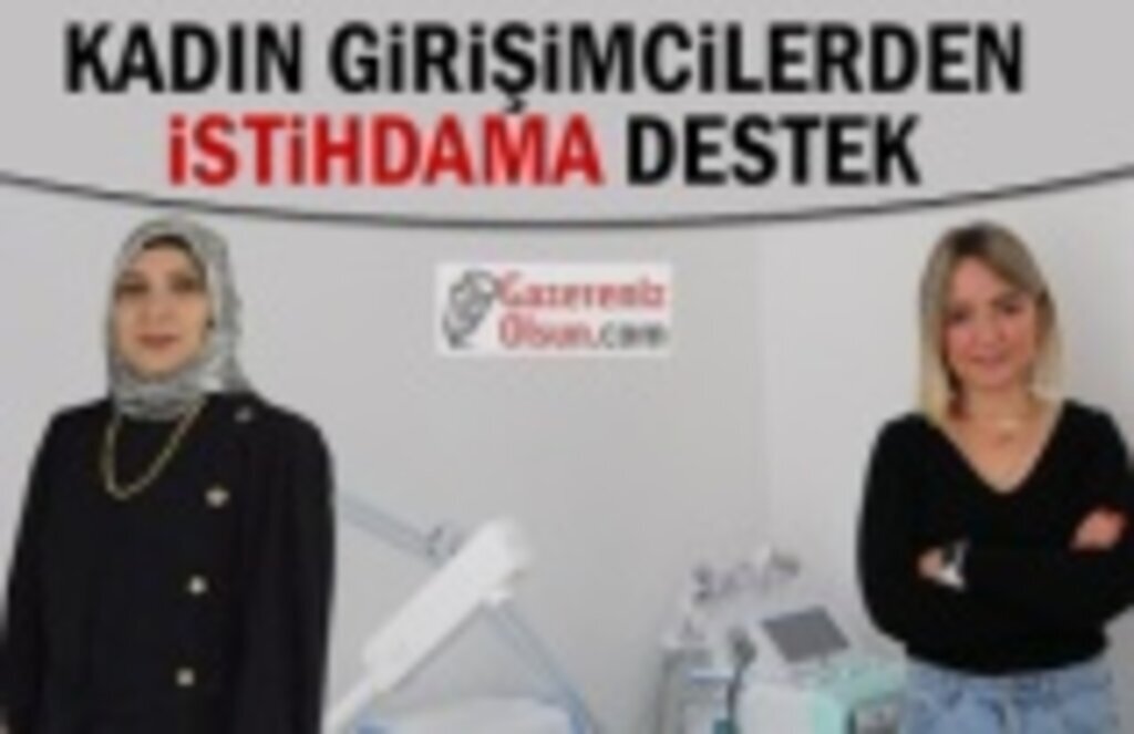 Kadın girişimcilerden kadın istihdamına destek