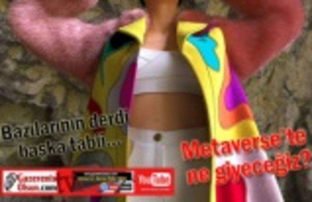 Metaverse’te ne giyeceğiz? MetaWear nedir? Bahadır Yener kimdir?