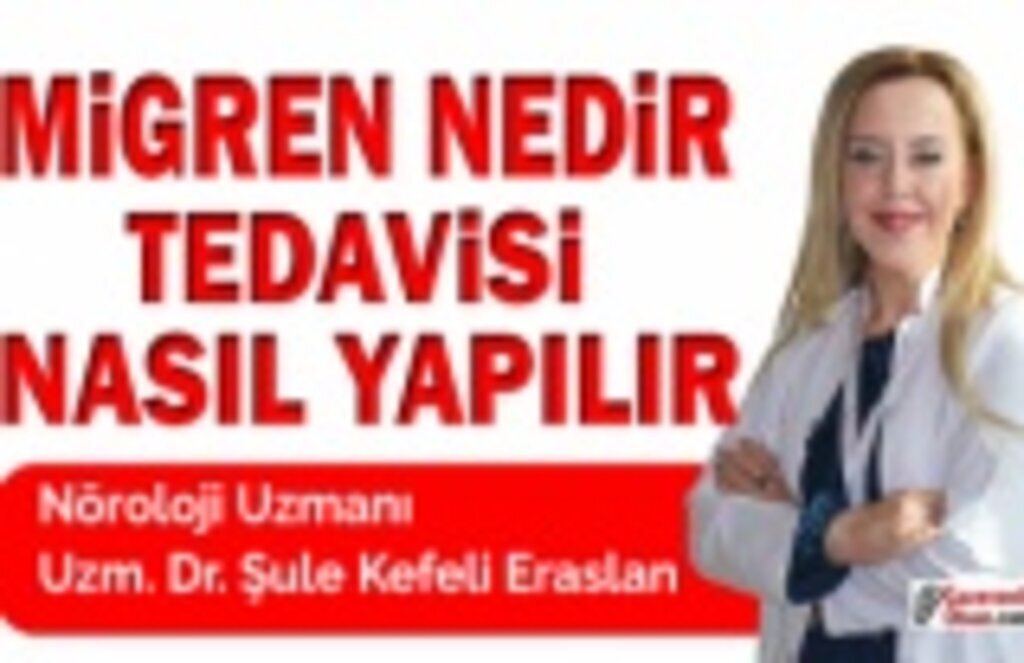 Migren nedir, tedavisi nasıl yapılır?