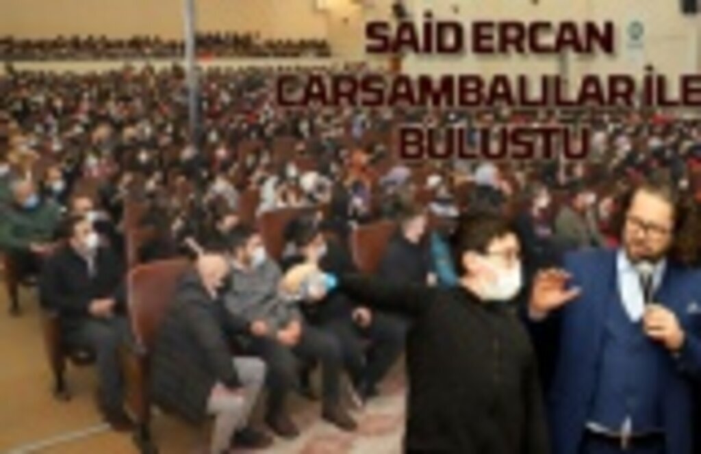 Said Ercan Çarşambalılar ile buluştu