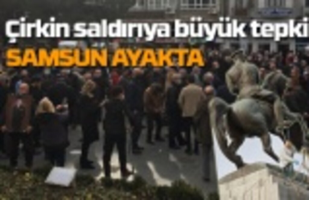Samsun Atatürk Anıtı’na yapılan saldırıya büyük tepki