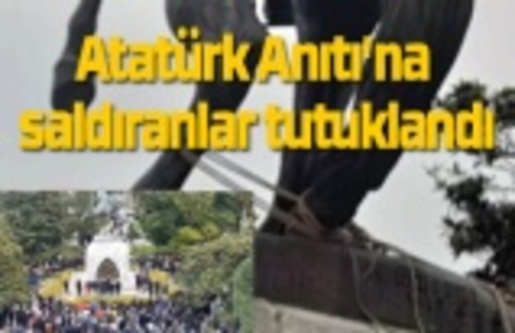 Samsun'da Atatürk Anıtı'na saldıranlar tutuklandı