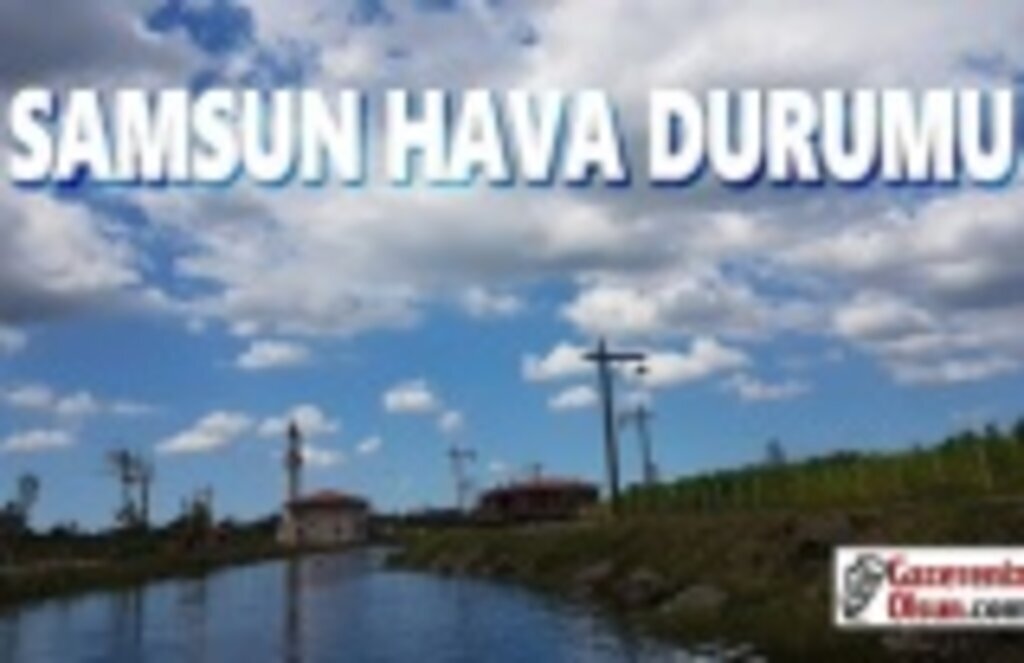 Samsun'da Kuvvetli Fırtına Uyarısı