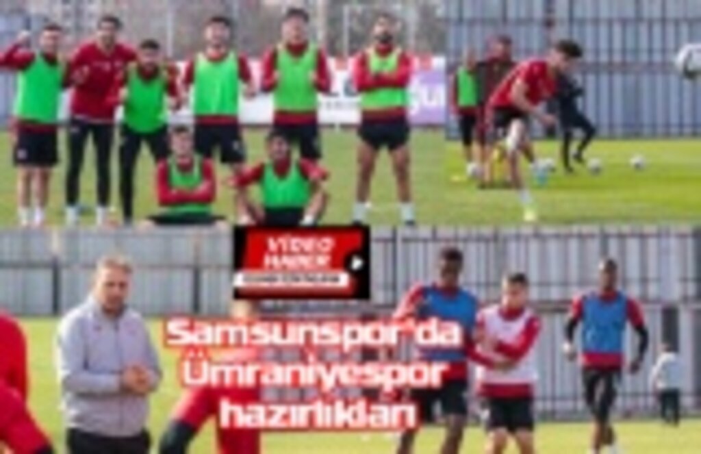 Samsunspor'da Ümraniyespor maçı hazırlıkları sürüyor