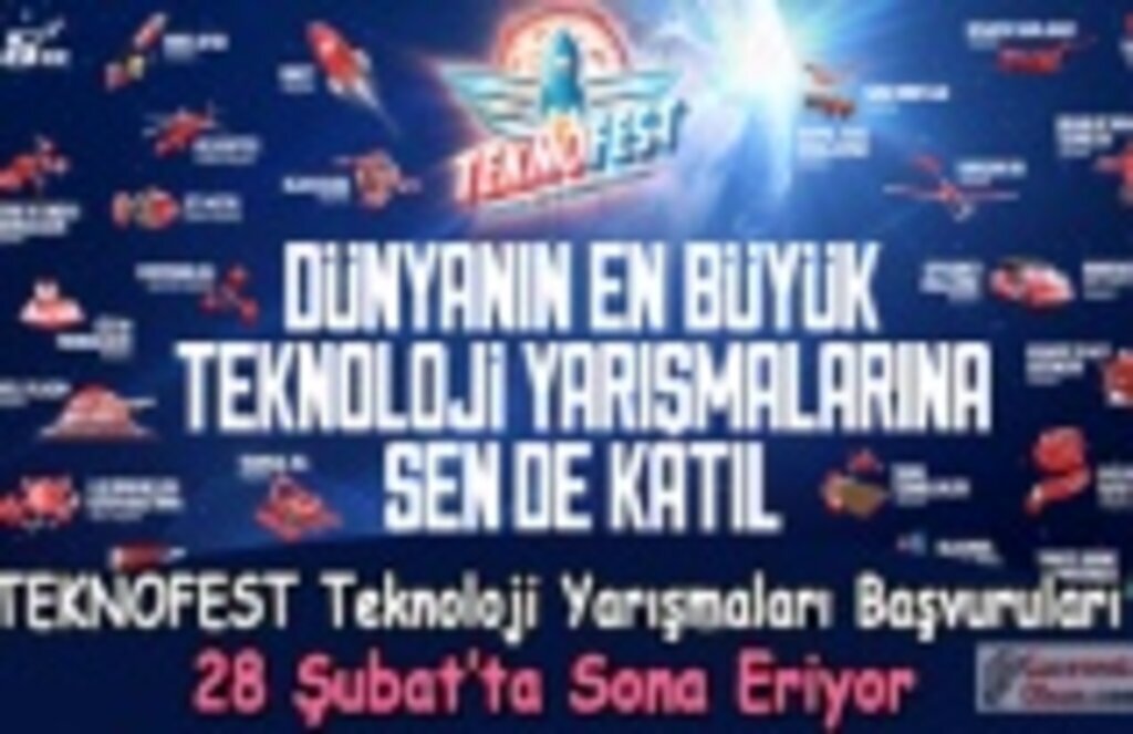 TEKNOFEST Teknoloji Yarışmaları Başvuruları 28 Şubat’ta Sona Eriyor