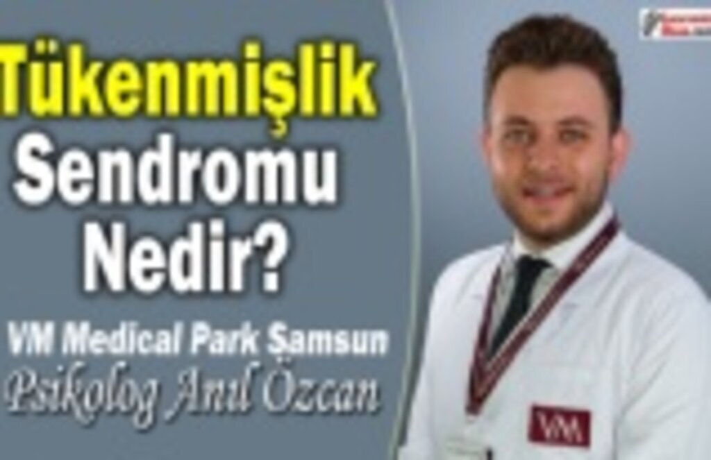 Tükenmişlik Sendromu Nedir, Tedavisi Nasıl Yapılır ?