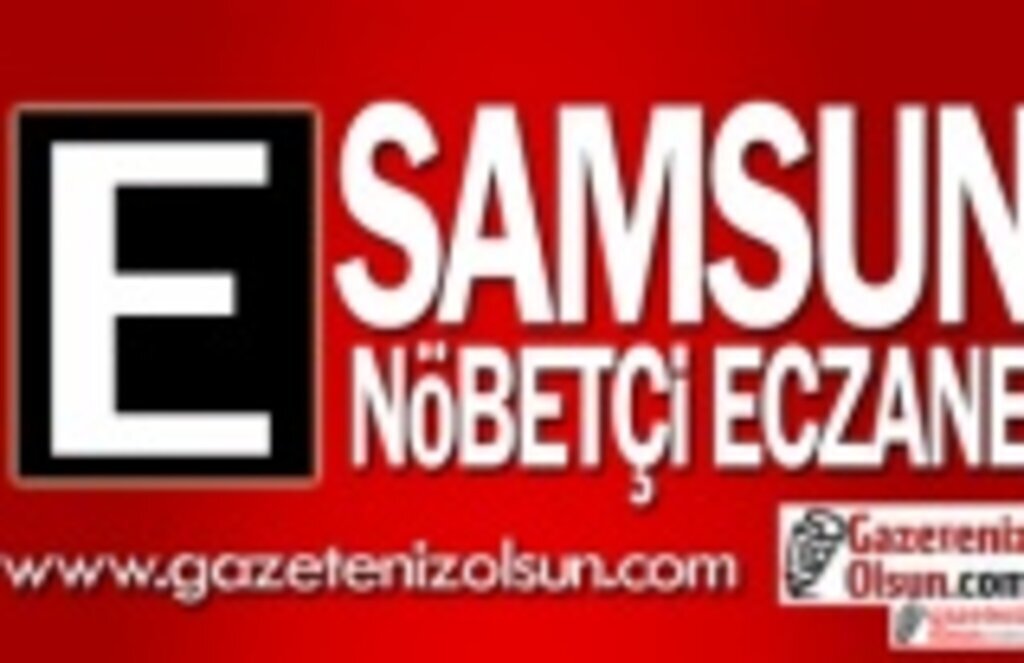 27 Mart Samsun nöbetçi eczane