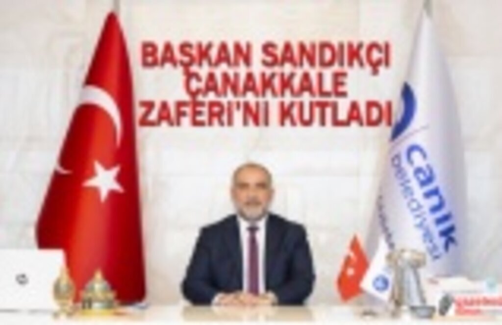 Başkan Sandıkçı 18 Mart Çanakkale Zaferi Mesajı Yayımladı