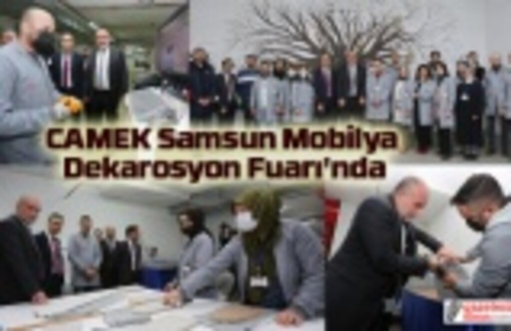 CAMEK Samsun Mobilya Dekorasyon Fuarı'nda