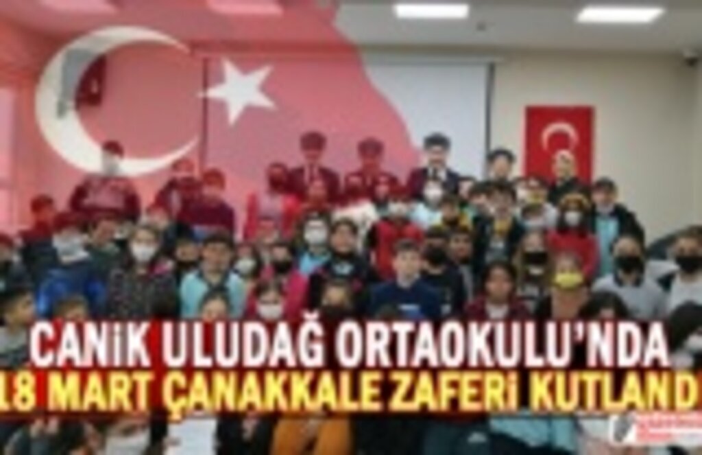 Canik Uludağ Ortaokulu'nda 18 Mart Çanakkale Zaferi Kutlandı