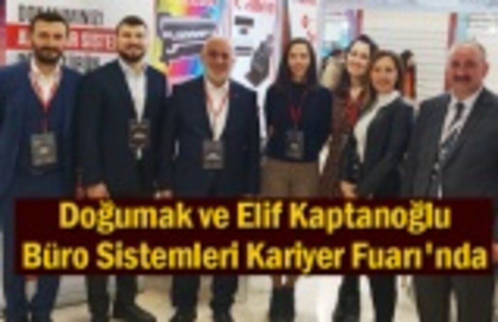Doğumak ve Elif Kaptanoğlu Büro Sistemleri Kariyer Fuarı'nda