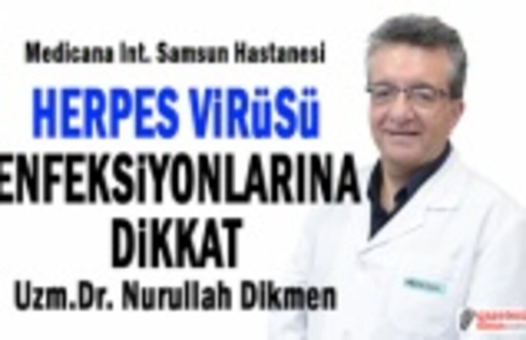 Herpes Virüsü Enfeksiyonlarına Dikkat