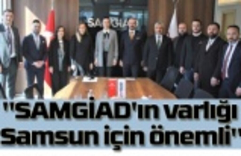 Karaaslan, Samsun Genç İş İnsanları Derneği'ni ziyaret etti