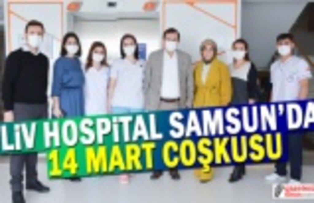 Liv Hospital Samsun'da 14 Mart Coşkusu