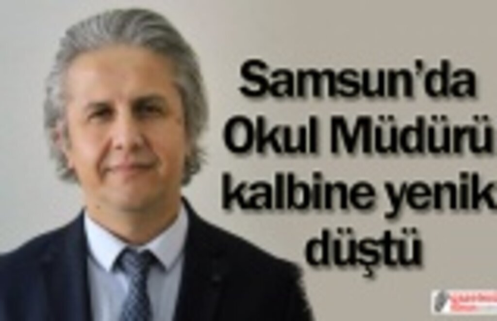 Okul Müdürü İsa Kuru vefat etti! Çarşamba Haberleri