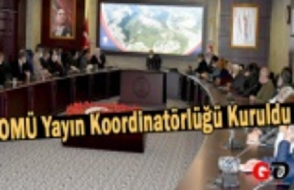 OMÜ Yayın Koordinatörlüğü Kuruldu