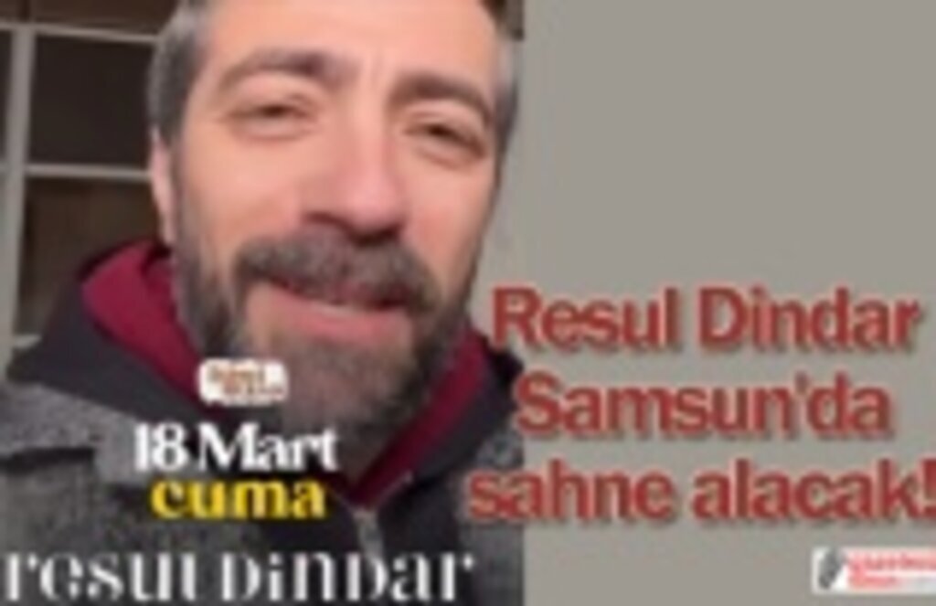 Resul Dindar Samsun'da sahne alacak! Resul Dindar konser nerede?