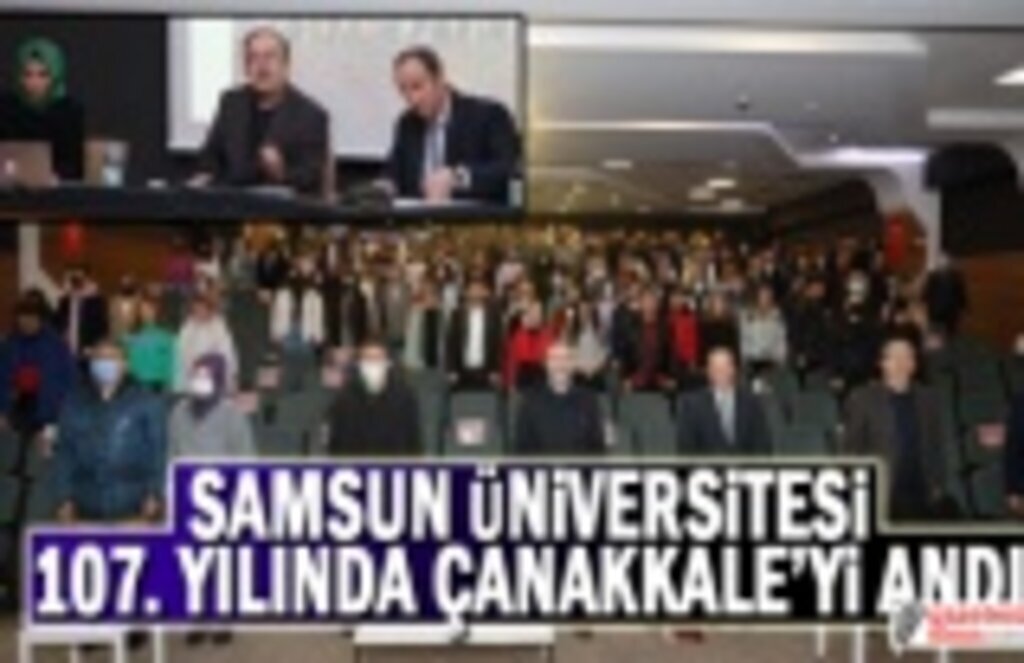 Samsun Üniversitesi 107. Yılında Çanakkale’yi Andı