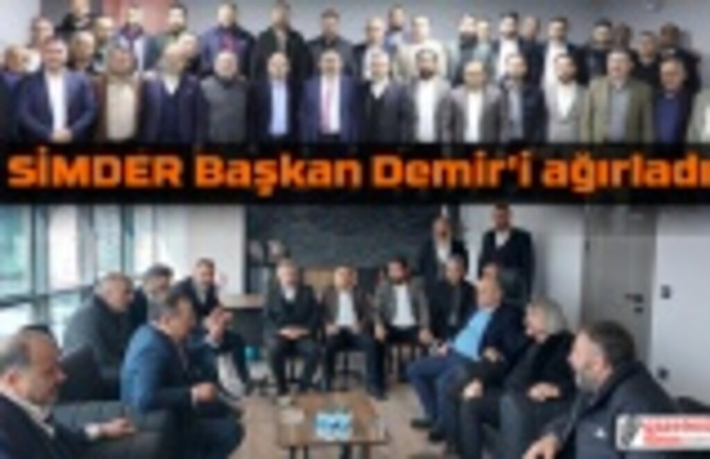 SİMDER Başkan Demir'i ağırladı