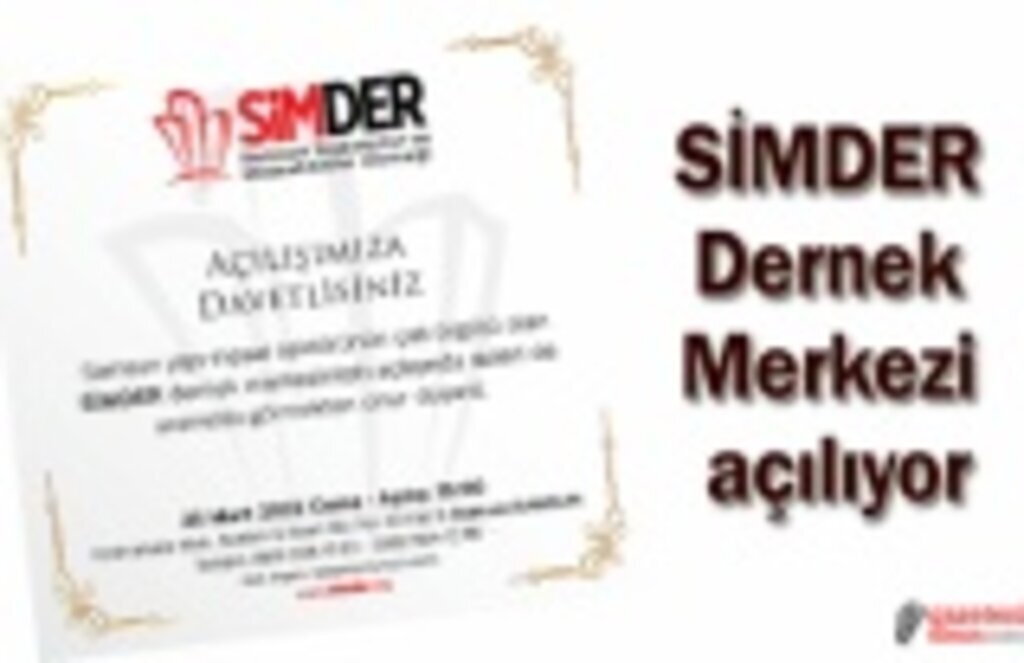 SİMDER Dernek Merkezi açılıyor