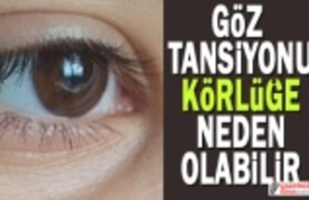 40 Yaşından Sonraya Dikkat, Göz Tansiyonu Glokom Olabilirsiniz