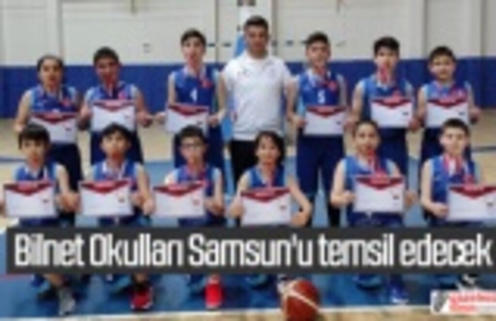 Bilnet Okulları Samsun'u temsil edecek