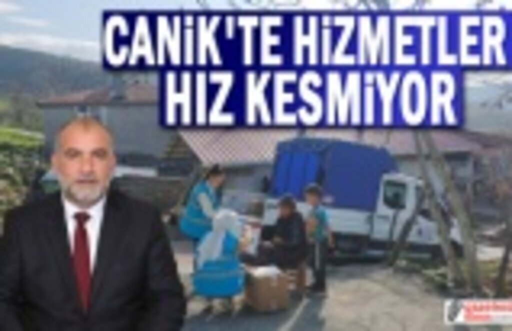 Canik Belediyesi ekipleri ilçedeki hizmetlerini aralıksız sürdürüyor