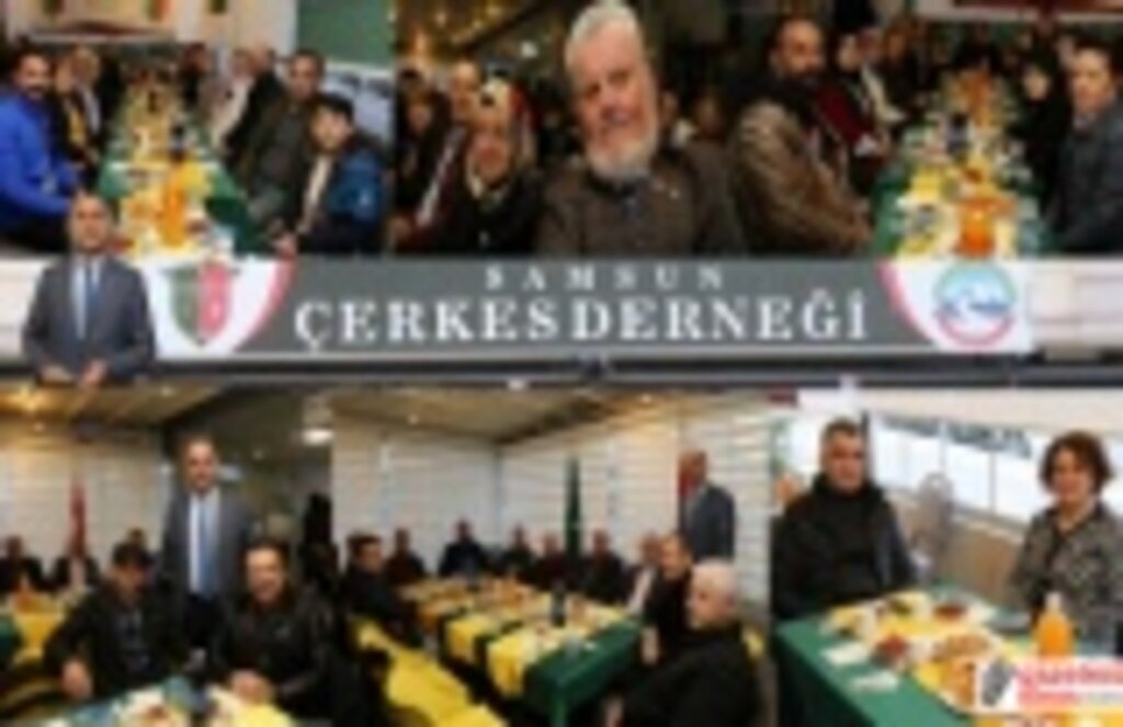 Çerkezler iftar programında buluştu! Samsun Haber