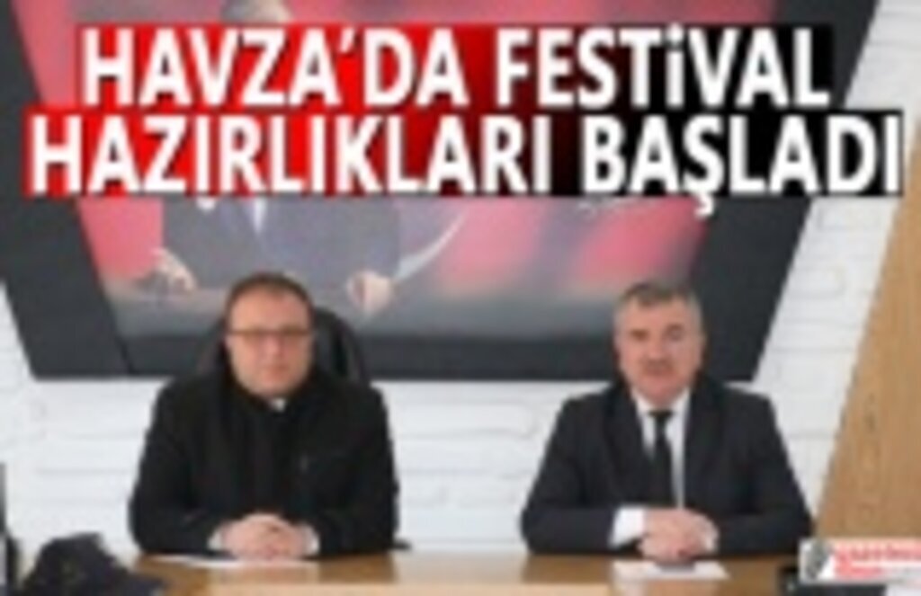 Havza'da festival hazırlıkları başladı
