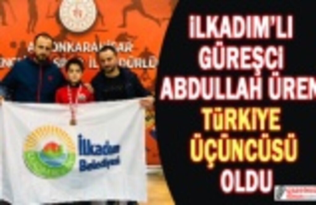 İlkadım'lı Güreçci Abdullah Üren Türkiye Üçüncüsü Oldu