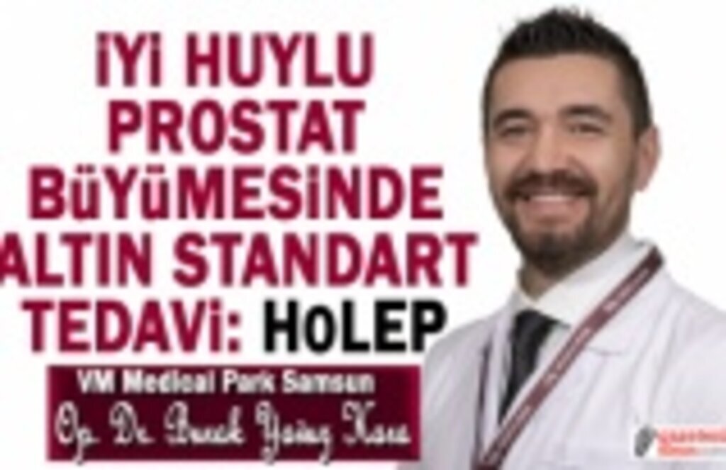 İyi huylu prostat büyümesinde altın standart tedavi: HoLEP